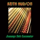 HUDSON, KEITH-JAMMYS DUB ENCOUNTER