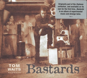 TOM WAITS-BASTARDS