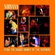 NIRVANA-FROM THE MUDDY BANKS OF THE WISHKAH