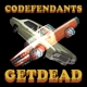 GET DEAD-CODEFENDANTS X GET DEAD