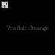 YOU SAID STRANGE-FUZZ CLUB SESSION