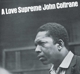 COLTRANE, JOHN-A LOVE SUPREME