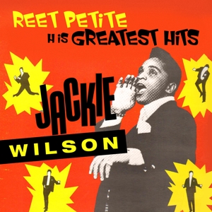 WILSON, JACKIE-REET PETITE - HIS GREATEST HITS