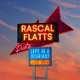 FLATTS, RASCAL-LIFE IS A HIGHWAY: REFUELED DU...