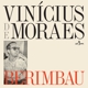 DE MORAES, VINICIUS-BERIMBAU -LTD-