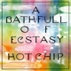 HOT CHIP-A BATH FULL OF ECSTASY