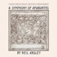 ARDLEY, NEIL-A SYMPHONY OF AMARANTHS