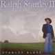 STANLEY, RALPH II-STANLEY BLUES