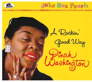 DINAH WASHINGTON-A ROCKIN' GOOD WAY:JUKE BOX PEARLS