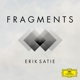 VARIOUS-SATIE - FRAGMENTS