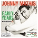 MATHIS, JOHNNY-EARLY YEARS - SELECTED ALBUMS 1956-58