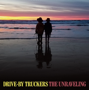 DRIVE-BY TRUCKERS-UNRAVELING