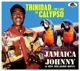 JAMAICA JOHNNY & HIS MILAGRO BOYS-TRINIDAD, T...
