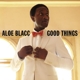 BLACC, ALOE-GOOD THINGS
