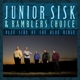 SISK, JUNIOR & RAMBLER'S CHOICE-BLUE SIDE OF ...