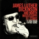 DICKINSON, JAMES LUTHER-I'M JUST DEAD I'M NOT GONE