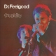 DR. FEELGOOD-STUPIDITY