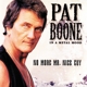 BOONE, PAT-IN A METAL MOOD: NO MORE MR. NICE GUY