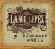LOPEZ, LANCE-HANDMADE MUSIC