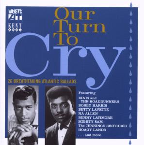 VARIOUS-OUR TURN TO CRY