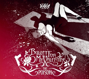 BULLET FOR MY VALENTINE-THE POISON (20TH ANNIVERSARY)