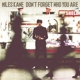 KANE, MILES-DON'T FORGET WHO YOU ARE