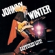 WINTER, JOHNNY-CAPTURED LIVE !