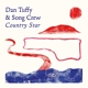 TUFFY, DAN & SONG CREW-COUNTRY STAR