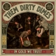 THEM DIRTY DIMES-IN GOLD WE TRUST