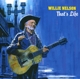 NELSON, WILLIE-THAT'S LIFE