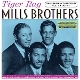 MILLS BROTHERS-TIGER RAG - THE SINGLES COLLEC...