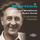 WALLFISCH, RAPHAEL-MARTINU: 3 CELLO SONATAS & 7 ARABESQUES