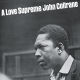 COLTRANE, JOHN-A LOVE SUPREME