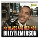 EMERSON, BILLY 'THE KID'-MY BLUES ARE RED HOT...