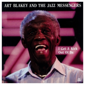 BLAKEY, ART-I GET A KICK OUT OF BU