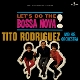 TITO RODRIGUEZ AND HIS ORCHESTRA-LET'S DO THE...