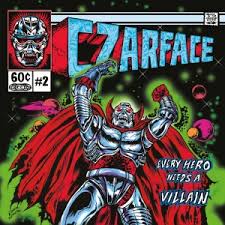 CZARFACE-EVERY HERO NEEDS A VILLAIN