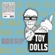 TOY DOLLS-IDLE GOSSIP -COLOURED-