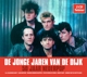 DE DIJK-DE JONGE JAREN VAN DE DIJK