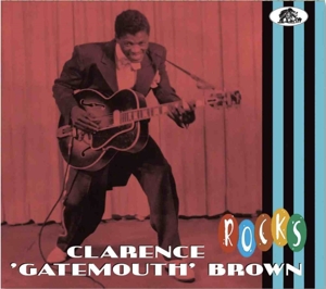 BROWN, CLARENCE "GATEMOUTH"-ROCKS