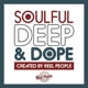 VARIOUS-SOULFUL DEEP & DOPE