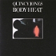 JONES, QUINCY-BODY HEAT