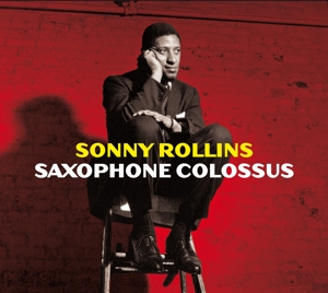 ROLLINS, SONNY-SAXOPHONE COLOSSUS