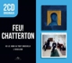 FEU! CHATTERTON-ICI LE JOUR / L'OISELEUR