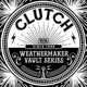 CLUTCH-THE WEATHERMAKER VAULT SERIES VOL.1