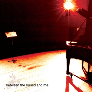 BETWEEN THE BURIED AND ME-BETWEEN THE BURIED AND ME -REMAST-