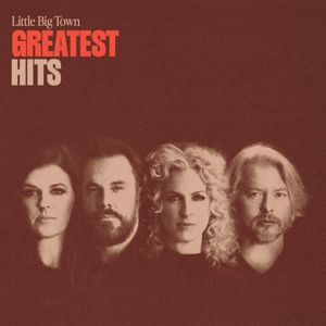 LITTLE BIG TOWN-GREATEST HITS