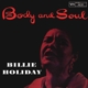 HOLIDAY, BILLIE-BODY AND SOUL -LTD-