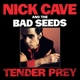 CAVE, NICK & THE BAD SEEDS-TENDER PREY