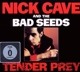 CAVE, NICK & THE BAD SEEDS-TENDER PREY